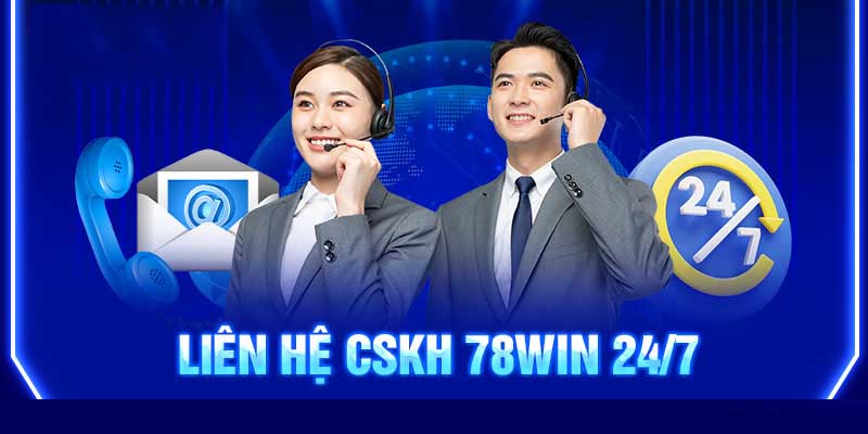 Cách Nhận Hỗ Trợ Từ Nhà Cái 78Win Hiểu Quả & Mới Nhất 2 CSKH Live Chat 78Win cực nhanh và hiệu quả