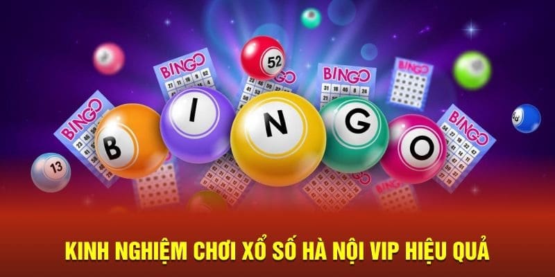 3 bí quyết chơi xổ số Hà Nội Vip bất bại